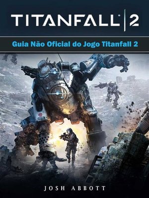 cover image of Guia Não Oficial Do Jogo Titanfall 2